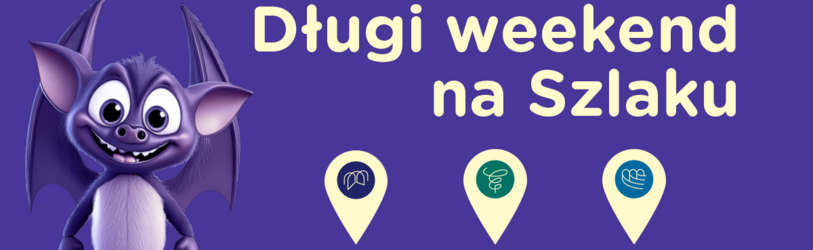 Długi weekend na Szlaku